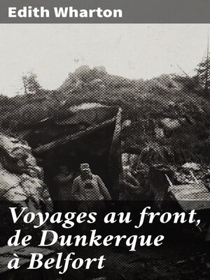 cover image of Voyages au front, de Dunkerque à Belfort